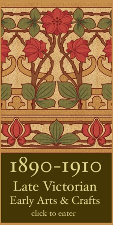 1890-1910 Late Victorian Early Arts and Crafts - Historic Wallpapers -  Victorian Arts - Victorial Crafts - Aesthetic Movement